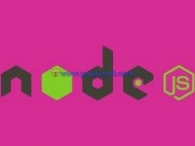 Udemy – Node.js for Beginners – Become a Node.js Developer + Project 2018-4教学视频